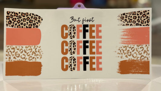 But First COFFEE Cup Wrap Motivational